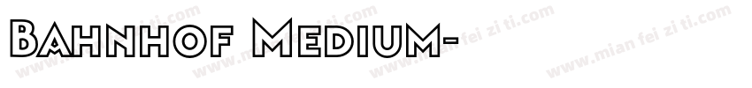 Bahnhof Medium字体转换